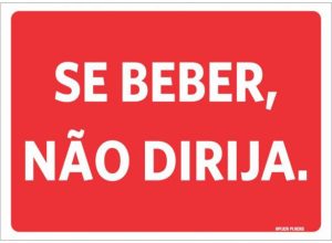 placa-sinalizacao-se-beber-nao-dirija